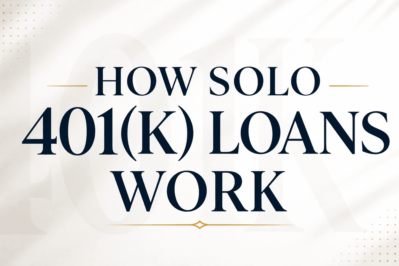 How Solo 401(k) Loans Work